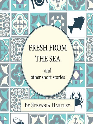 cover image of Fresh from the Sea and Other Short Stories